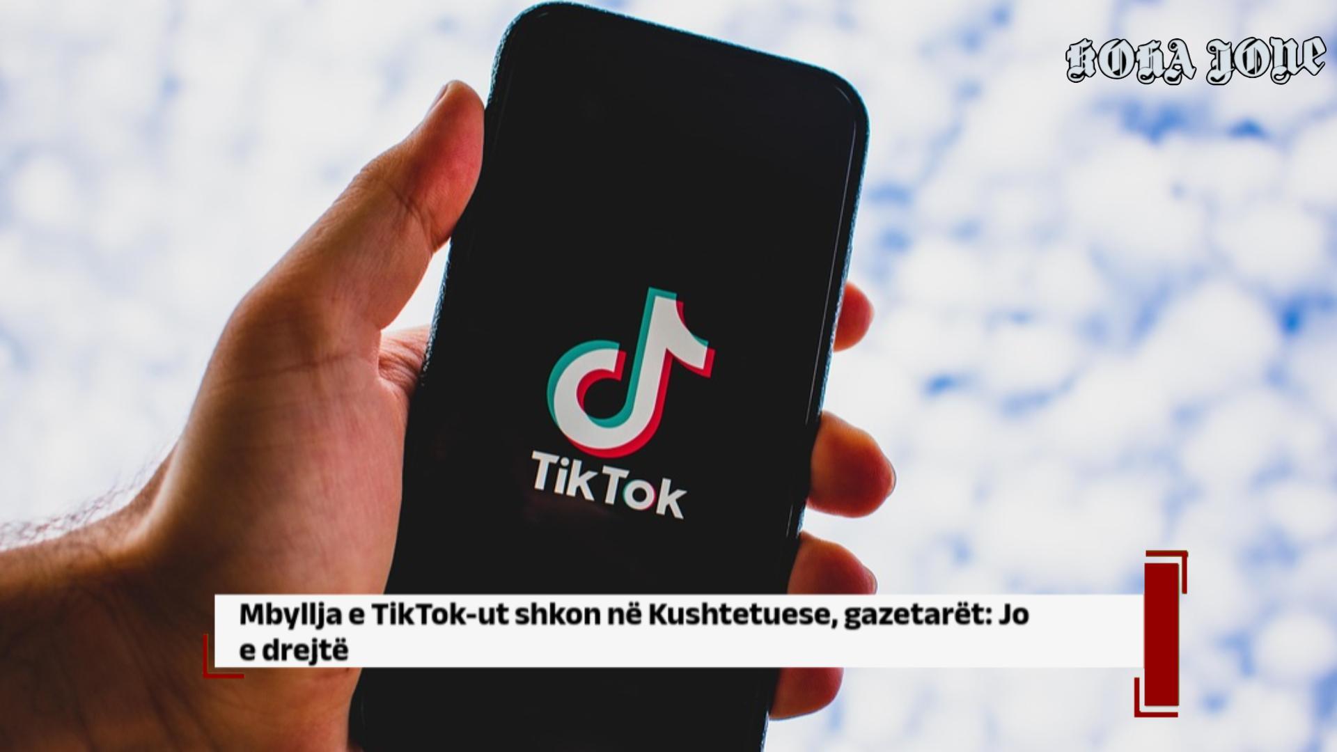Mbyllja e TikTok-ut shkon në Kushtetuese, gazetarët: Jo e drejtë