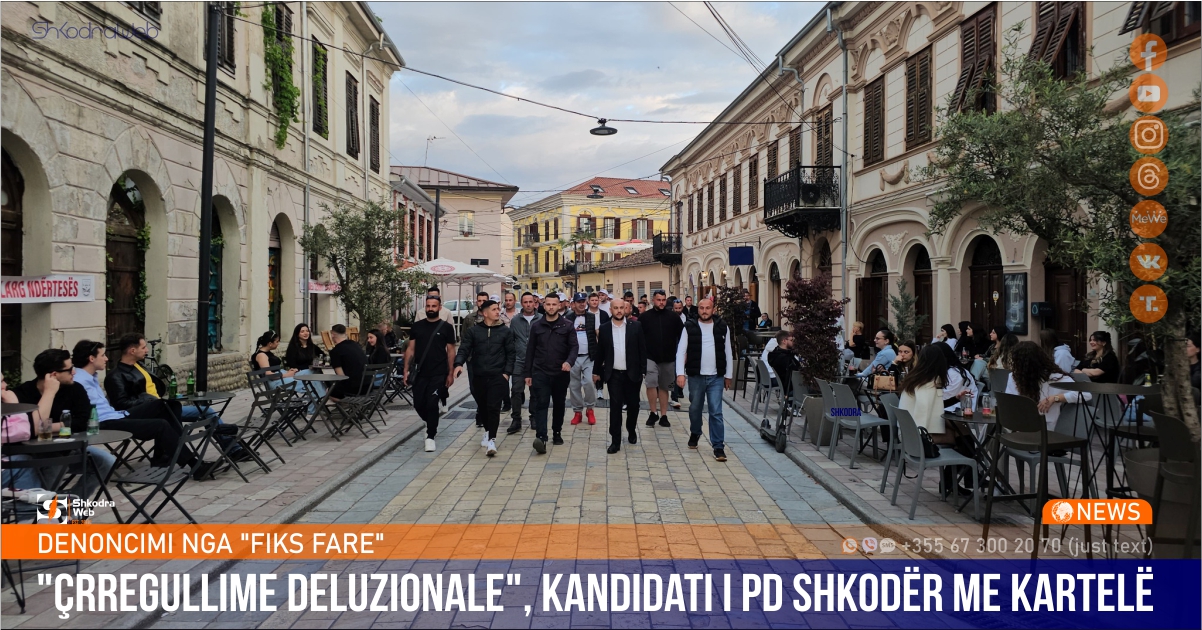 DENONCIMI NGA “FIKS FARE” – “Çrregullime deluzionale”, kandidati i PD Shkodër me kartelë spitali psikiatrik