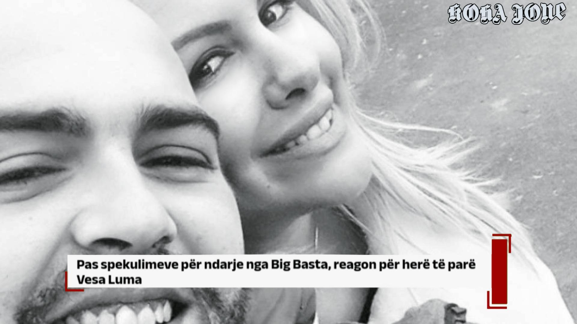 Pas spekulimeve për ndarje nga Big Basta, reagon për herë të parë Vesa Luma