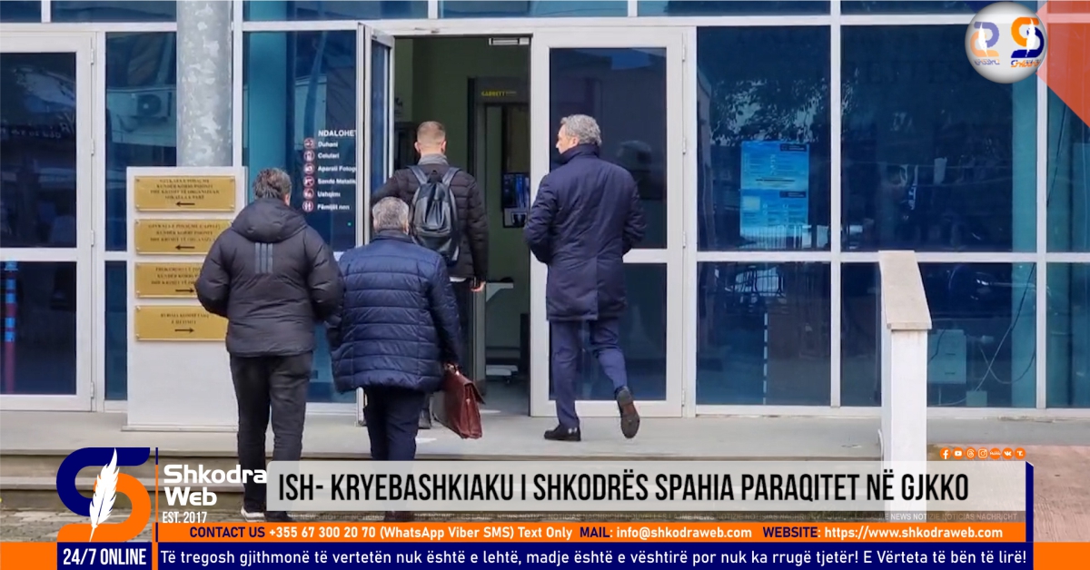 VIDEO – Ish- kryebashkiaku i Shkodër Bardh Spahia paraqitet në GJKKO, gjykata zhvillon seancën paraprake