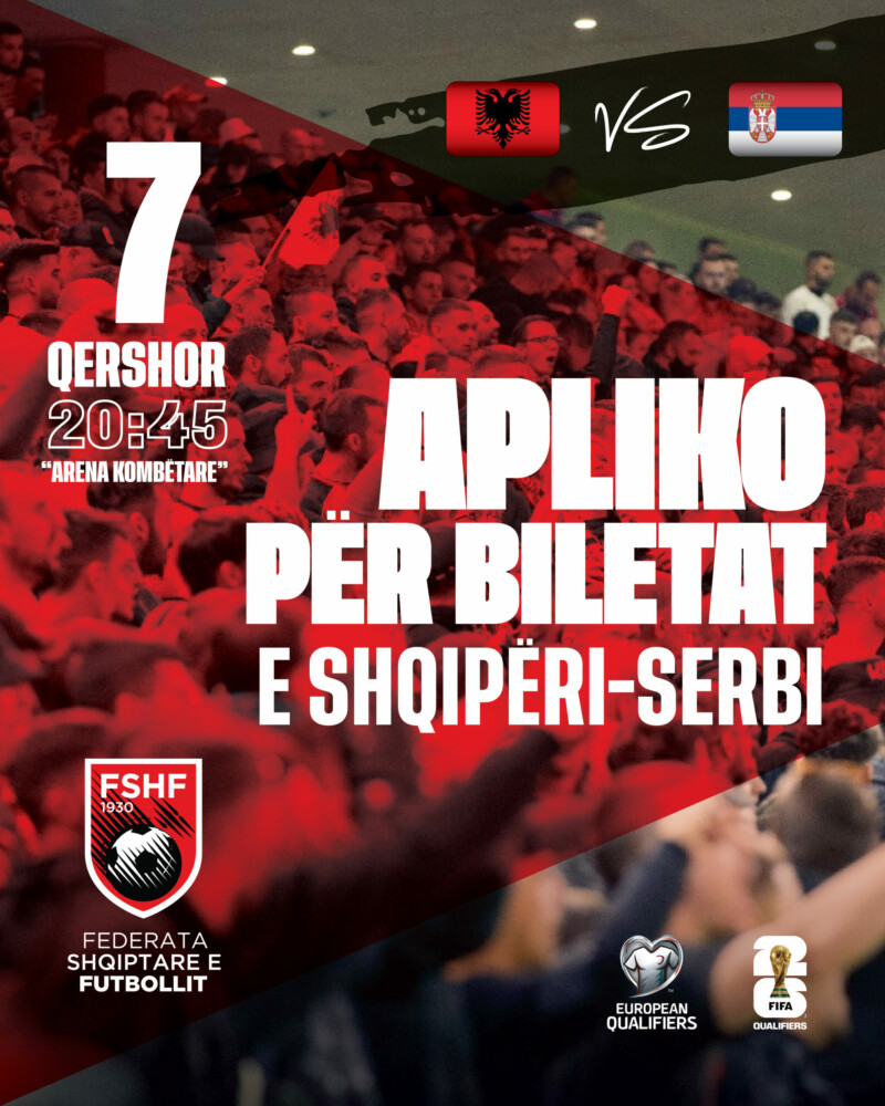Ndeshja Shqipëri-Serbi, hapet procesi i aplikimit për rezervimin e biletave për tifozët…