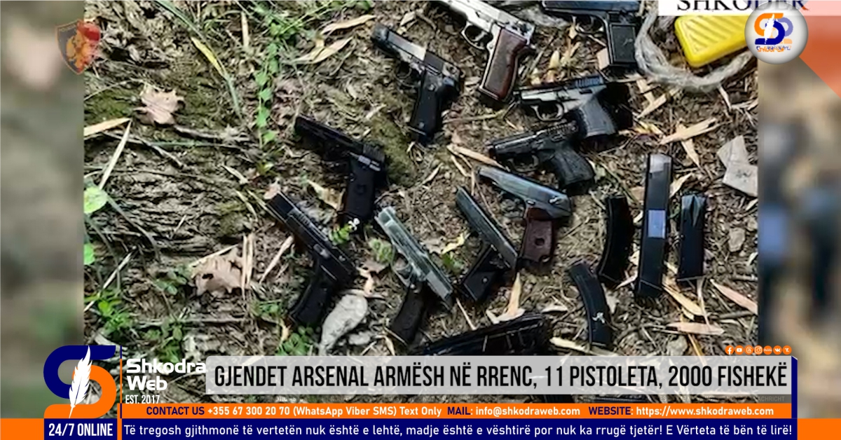VIDEO+EMRI – Zbulohet arsenal armësh në Rrenc të Shkodrës, kapen 11 pistoleta dhe 2000 fishekë…