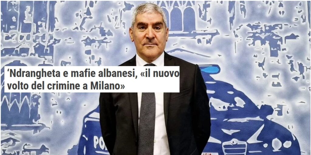 Kuestori italian: ‘Ndrangheta dhe mafia shqiptare, fytyra e re e krimit në Milano
