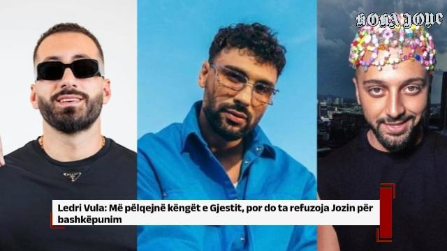 Ledri Vula: Më pëlqejnë këngët e Gjestit, por do ta refuzoja Jozin për bashkëpunim