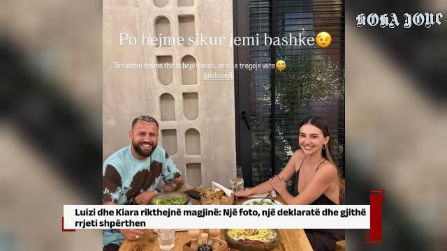 Luizi dhe Kiara rikthejnë magjinë: Një foto, një deklaratë dhe gjithë rrjeti shpërthen