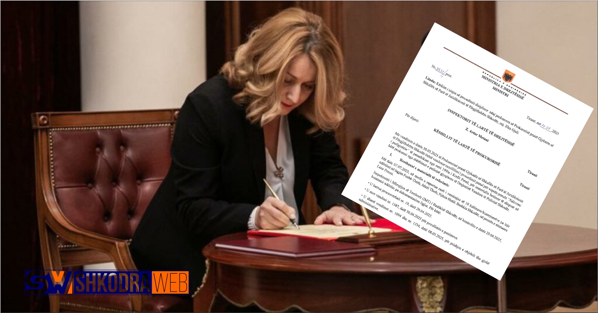 DOKUMENTI – “Thethi”, ministri Manja i kërkon ILD- së dhe KLP- së ndëshkimin e prokurores së Shkodrës