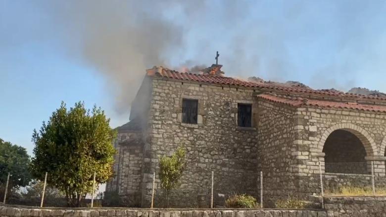 Dëmet nga zjarret, Gonxhja: Janë prekur Kisha e Shën Ilias në Gjirokastër dhe Manastiri i Shën Mërisë së Krimanovës në Vlorë