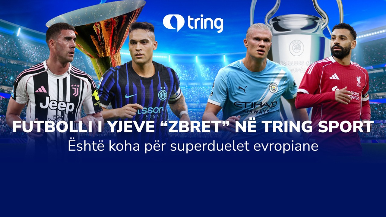 Futbolli i yjeve “zbret” në Tring Sport! Është koha për superduelet evropiane