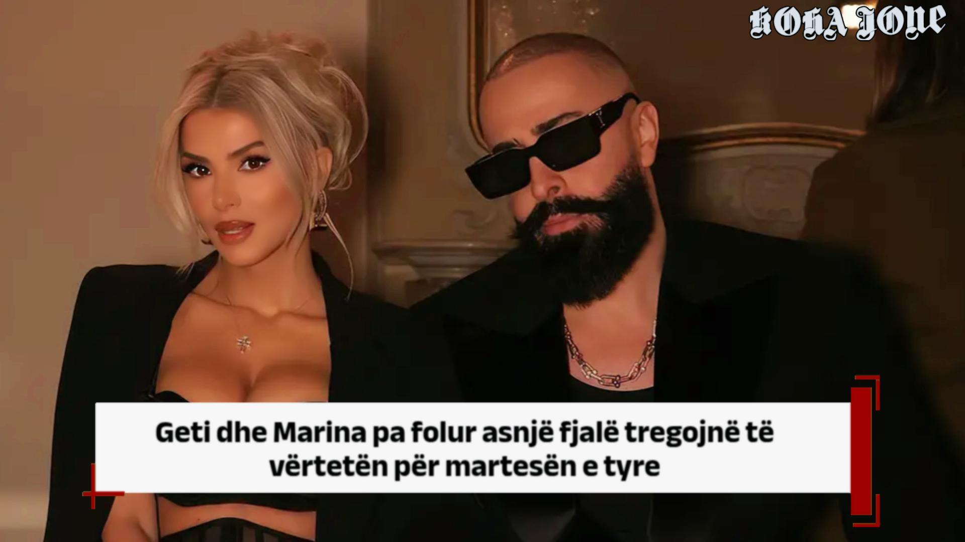 Geti dhe Marina pa folur asnjë fjalë tregojnë të vërtetën për martesën e tyre