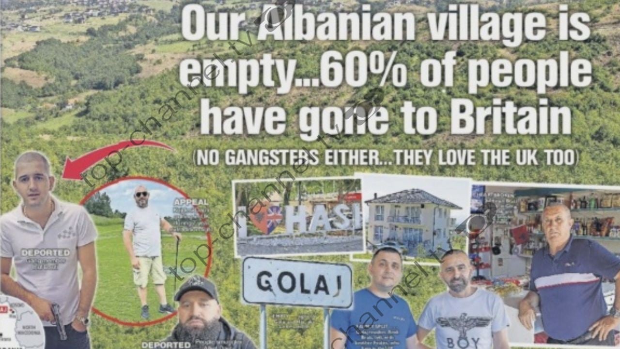 Golaj në Has, The Sun: Fshati që “eksporton” në Angli emigrantë dhe kriminelë si 4 kushërinjtë Dauti