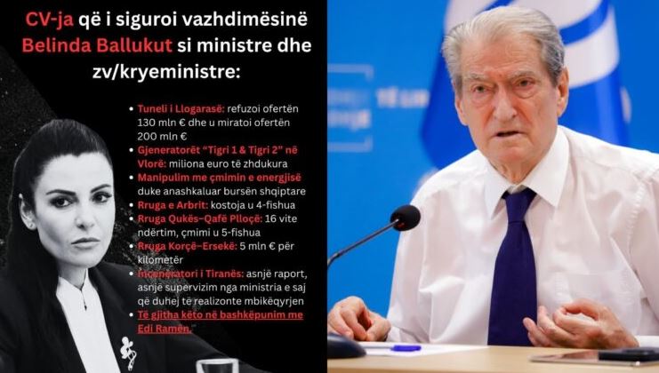Nga tuneli i Llogarasë te “Tigrat”/ Berisha godet Ballukun, nxjerr “CV-në”: Mban karrigen me…