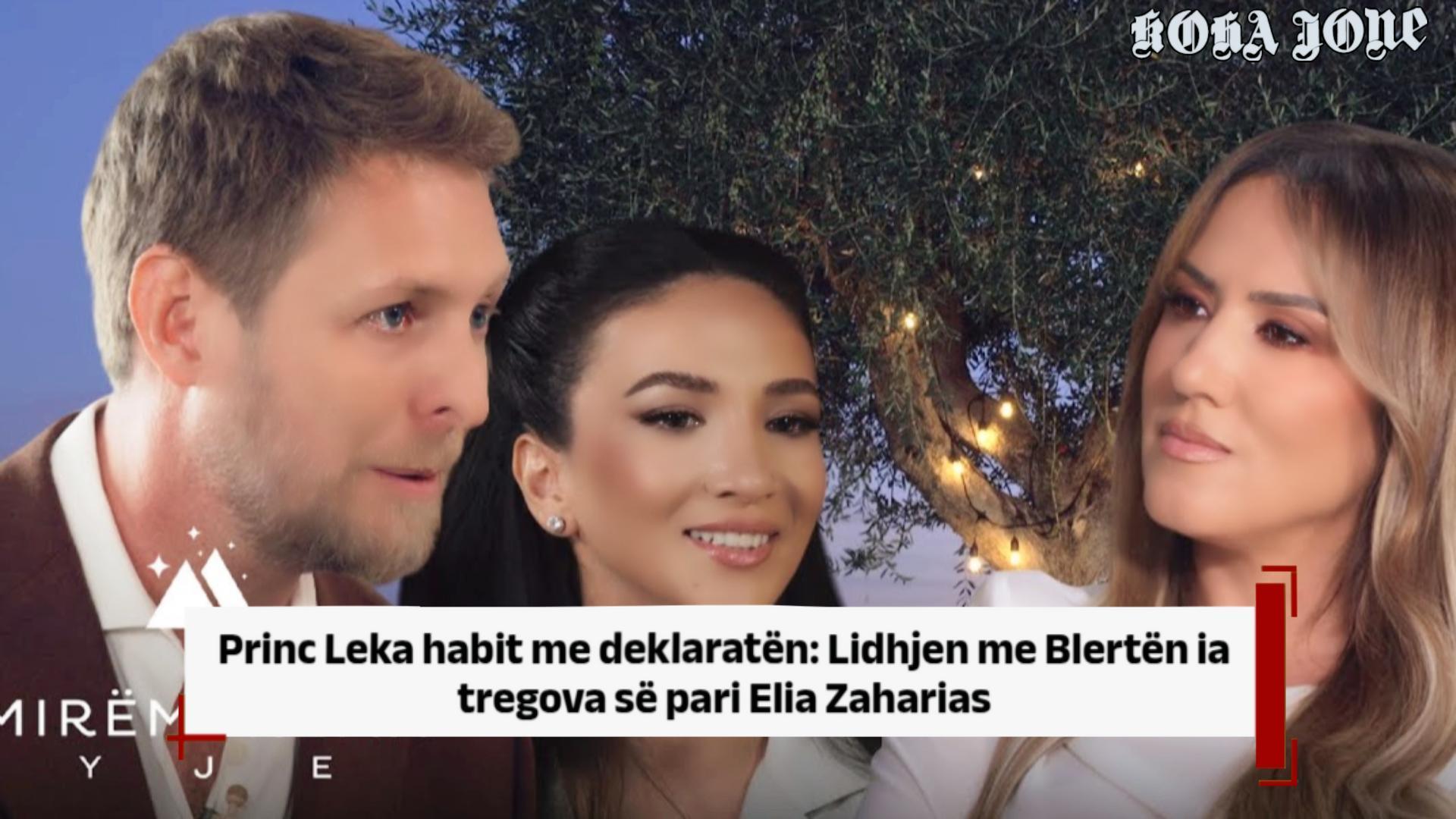 Princ Leka habit me deklaratën: Lidhjen me Blertën ia tregova së pari Elia Zaharias