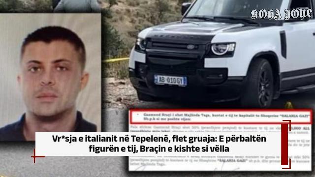 Vr*sja e italianit në Tepelenë, flet gruaja: E përbaltën figurën e tij, Braçin e kishte si vëlla