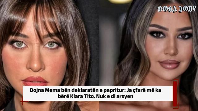 Dojna Mema bën deklaratën e papritur: Ja çfarë më ka bërë Kiara Tito. Nuk e di arsyen