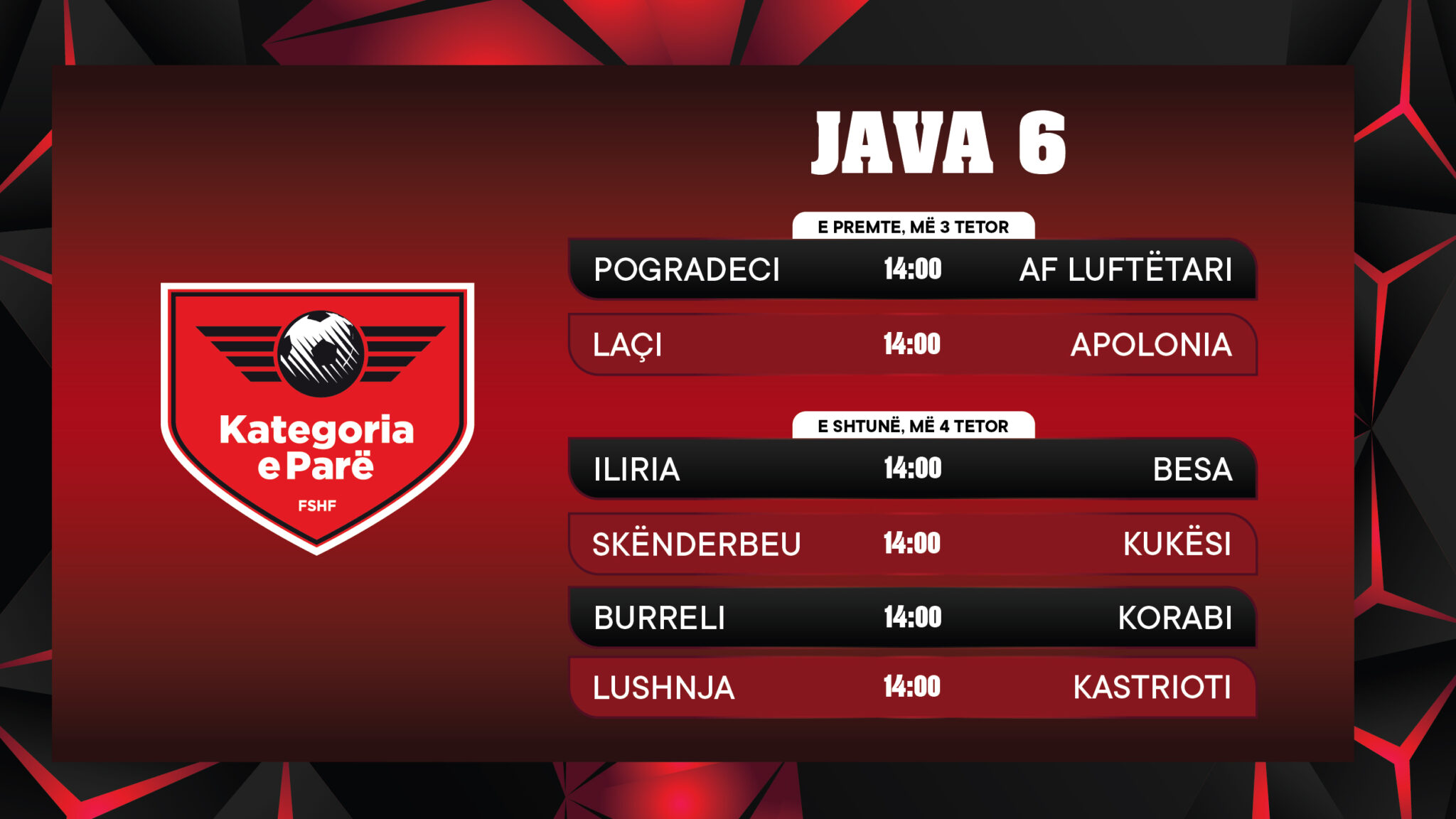 Kategoria e Parë, ky është programi për javën e gjashtë! Luhet të premten dhe të shtunën