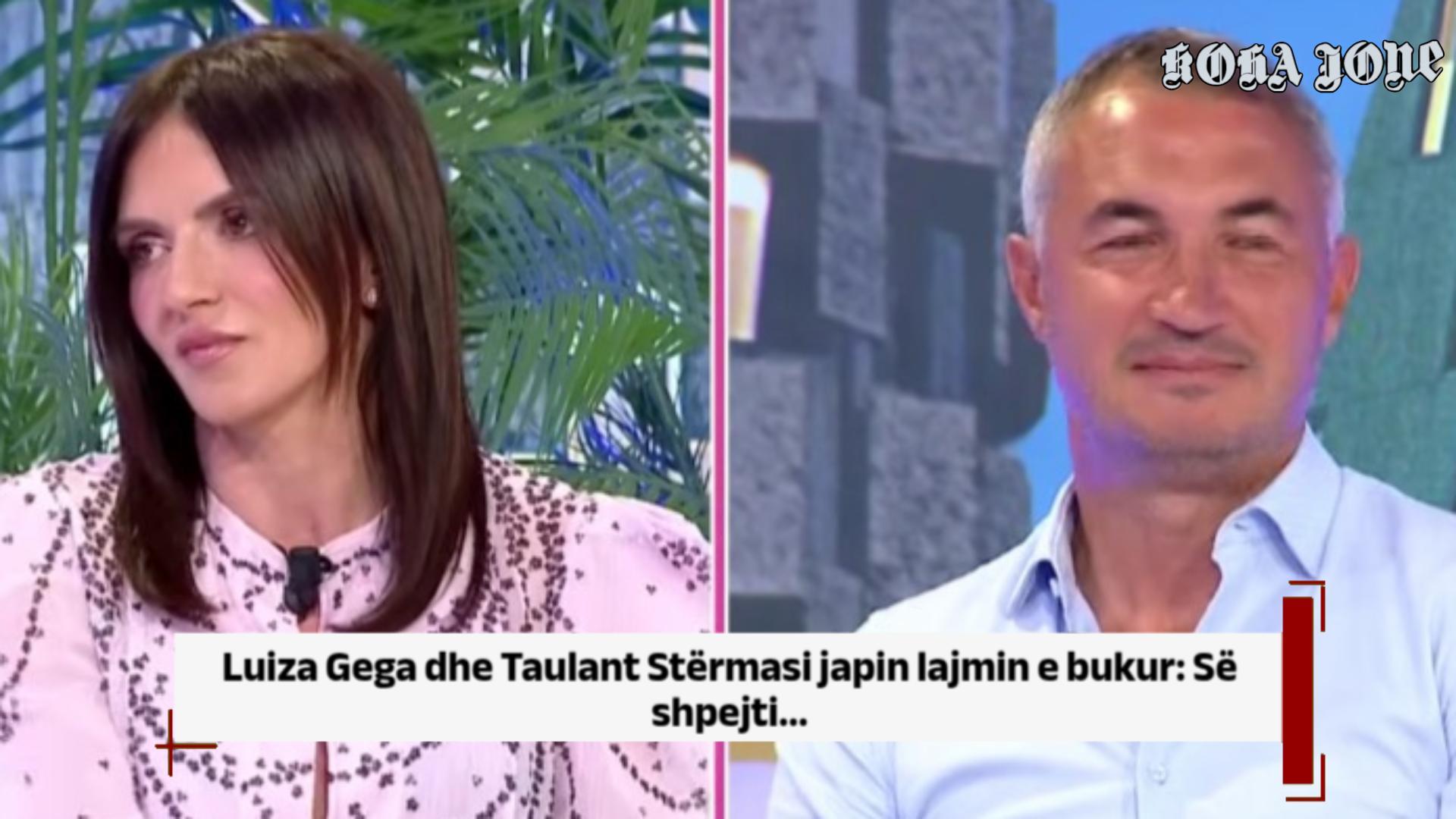 Luiza Gega dhe Taulant Stërmasi japin lajmin e bukur: Së shpejti….