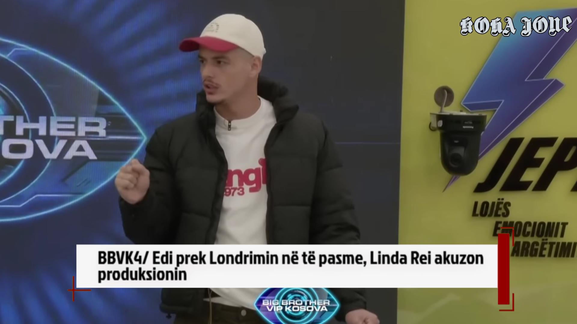 BBVK4/ Edi prek Londrimin në të pasme, Linda Rei akuzon produksionin