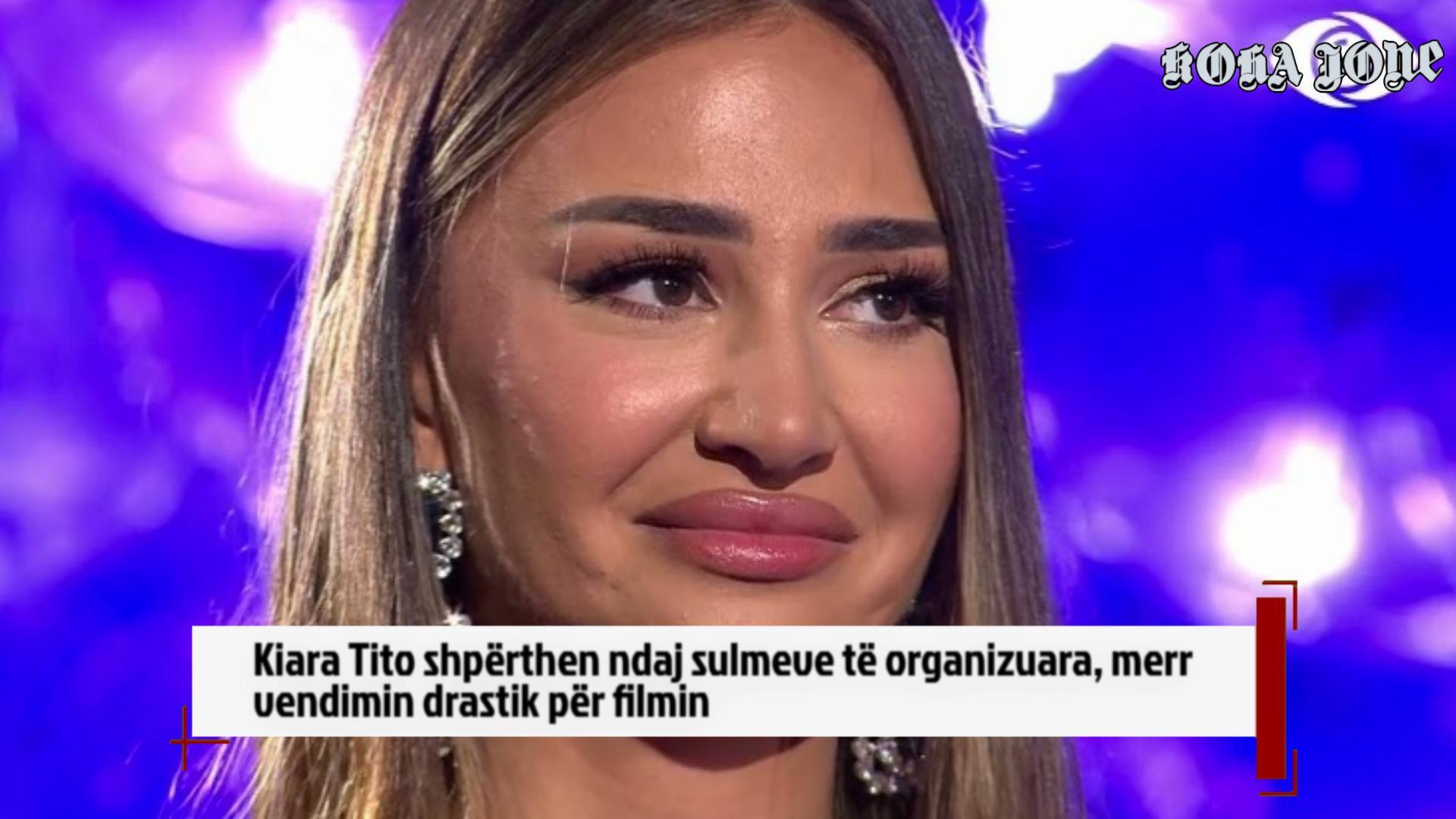 Kiara Tito shpërthen ndaj sulmeve të organizuara, merr vendimin drastik për filmin