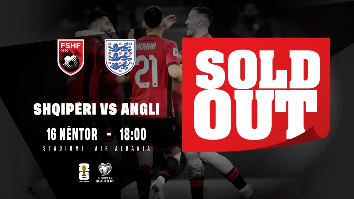 Kualifikueset e Botërorit 2026, shiten të gjitha biletat e ndeshjes Shqipëri–Angli