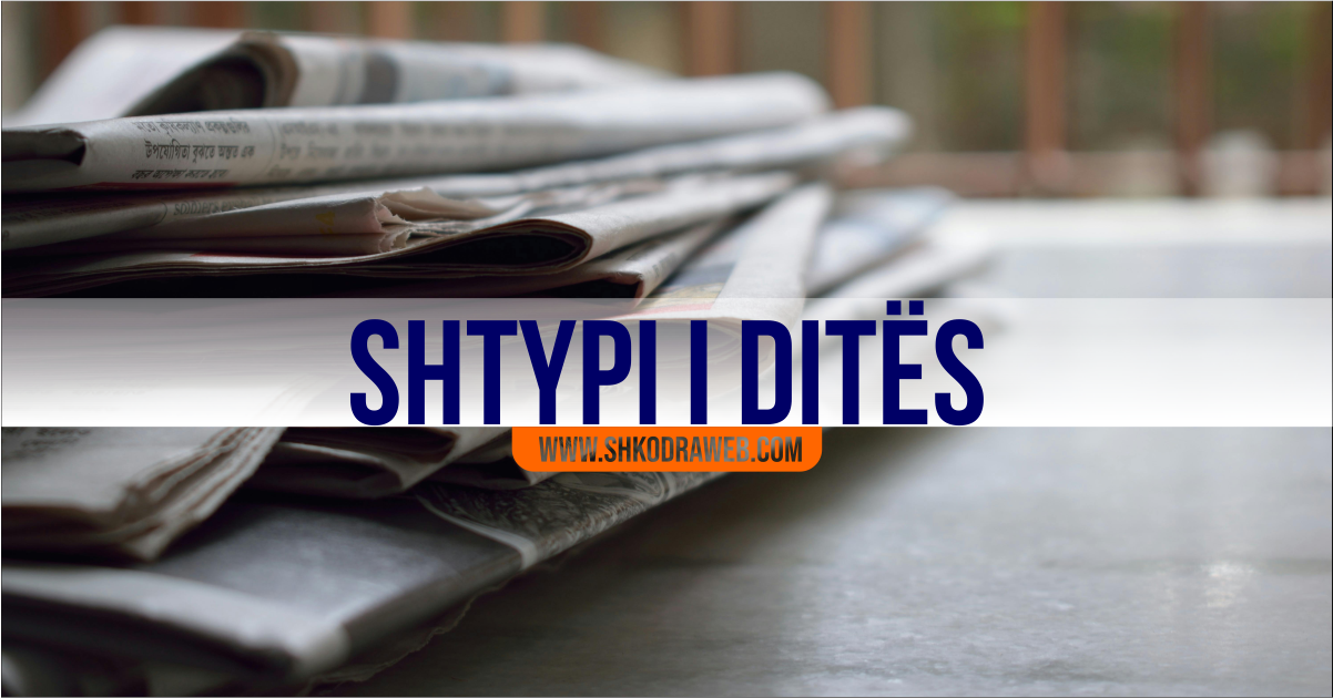 SHTYPI I DITËS – Çfarë shkruajnë gazetat shqiptare për ditën e sotme, e premte, 28 nëntor 2025…