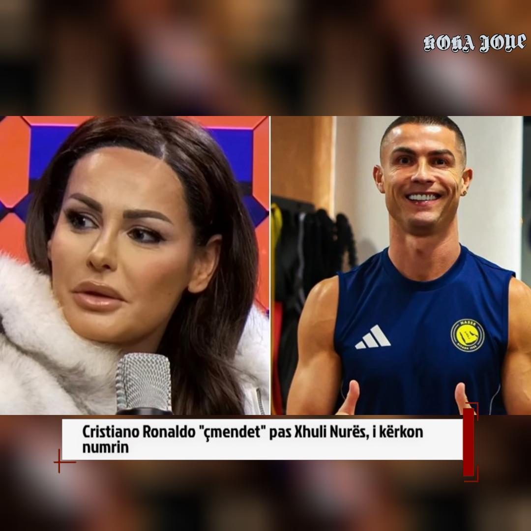 Cristiano Ronaldo “çmendet” pas Xhuli Nurës, i kërkon numrin