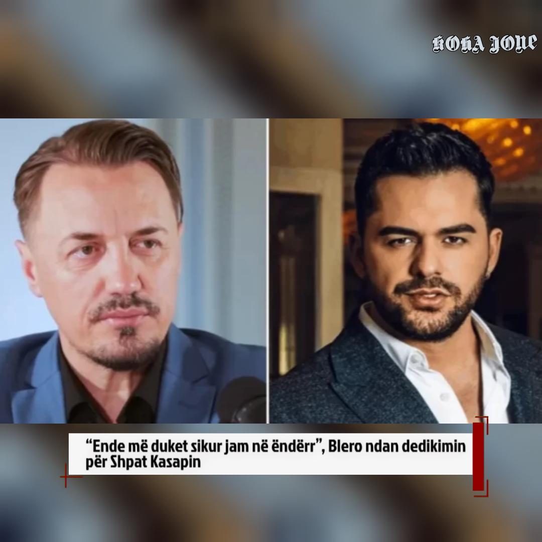 “Ende më duket sikur jam në ëndërr”, Blero ndan dedikimin për Shpat Kasapin