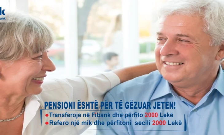 Fibank mirëpret klientët pensionistë me Bonuse në llogari dhe depozita