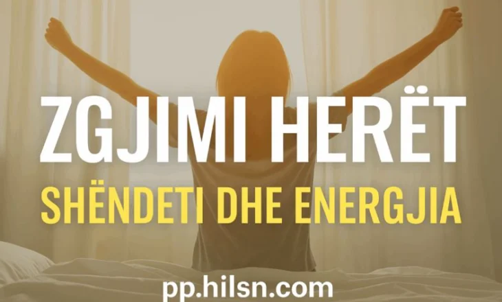 5 arsye pse zgjimi herët në mëngjes ndihmon në shëndetin mendor dhe trupor, ja çfarë ndodh pas 7 ditësh
