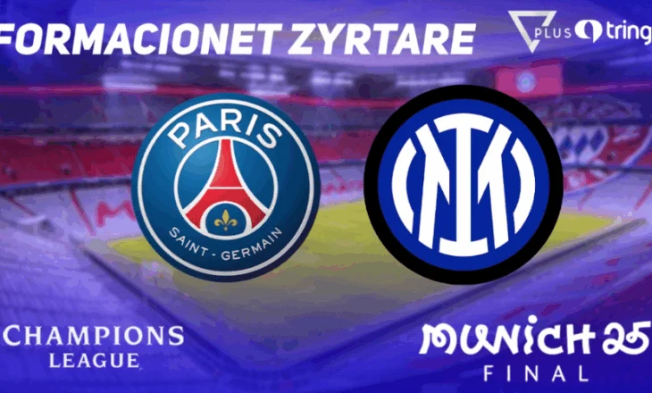 Finalja e Champions League/ PSG-Inter, dalin formacionet zyrtare