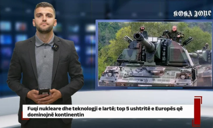 Fuqi nukleare dhe teknologji e lartë; top 5 ushtritë e Europës që dominojnë kontinentin