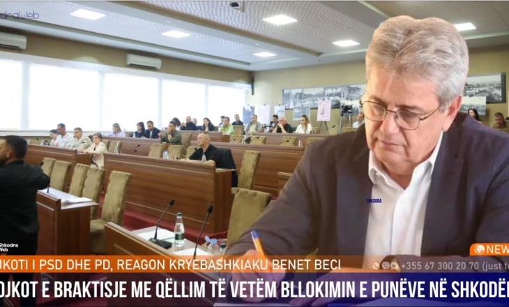 NGA BENET BECI – PSD dhe PD bojkot e braktisje me qëllim të vetëm bllokimin e punëve në Shkodër…