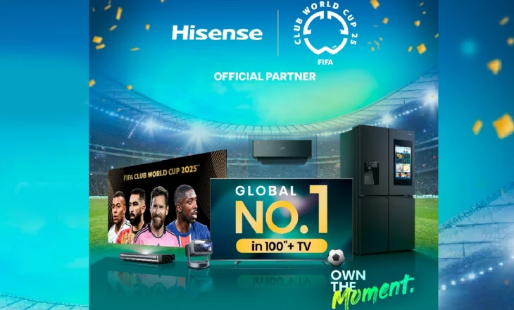 “Own the Moment”: Hisense nis fushatën e re për të festuar sponsorimin e FIFA Club World Cup 2025™