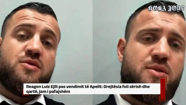 Reagon Luiz Ejlli pas vendimit të Apelit: Drejtësia foli sërish dhe qartë, jam i pafajshëm