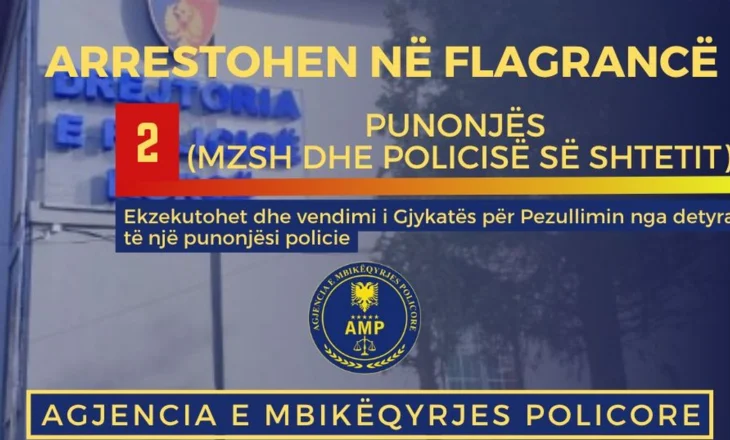 Të akuzuar për ‘shpërdorim detyre” dhe “përndjekje”/ AMP arreston dy punonjës policie, pezullon nga detyra një tjetër