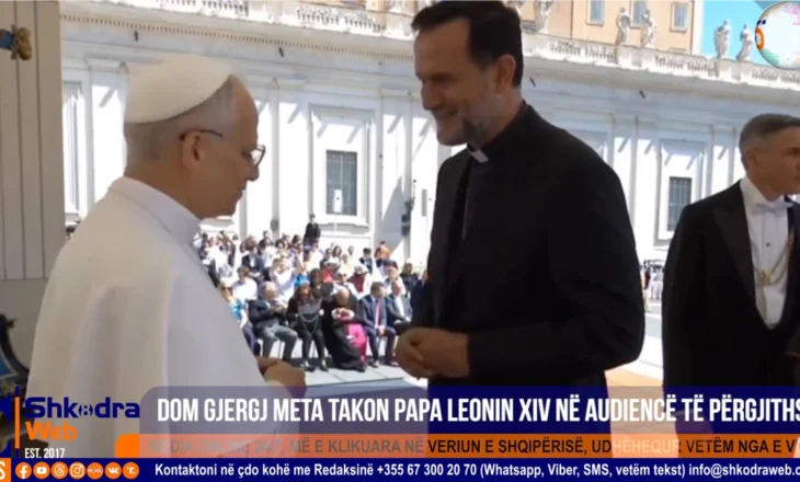 VIDEO – Dom Gjergj Meta pritet në audiencë të përgjithshme në Vatikan nga Papa Leoni XIV…