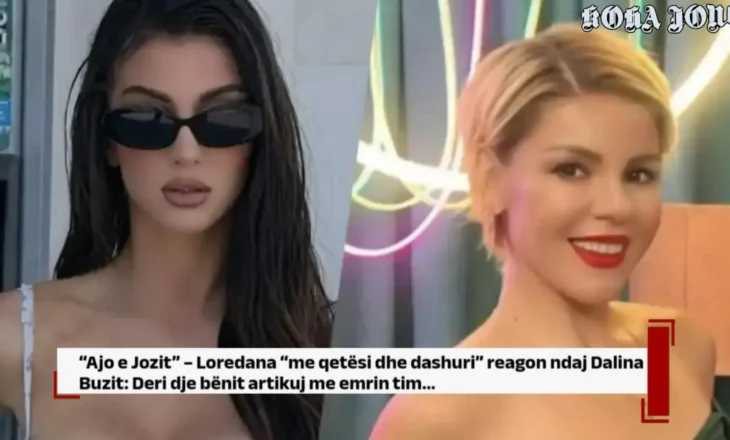 “Ajo e Jozit” – Loredana “me qetësi dhe dashuri” reagon ndaj Dalina Buzit: Deri dje bënit artikuj…
