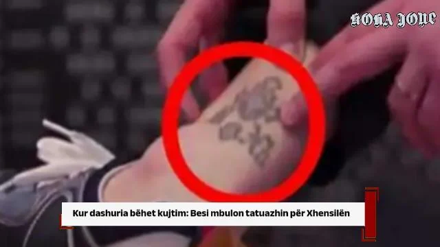 Kur dashuria bëhet kujtim: Besi mbulon tatuazhin për Xhensilën