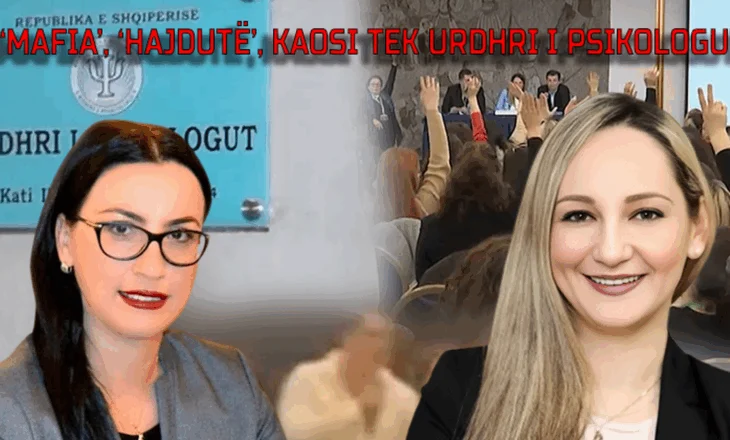 ‘Mafia’, ‘hajdutë’, kaosi tek Urdhri i Psikologut