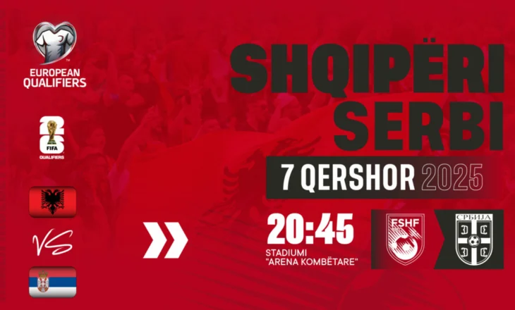 Ndeshja Shqipëri-Serbi, ja deri kur do të vijojë procesi i shortit elektronik për biletat