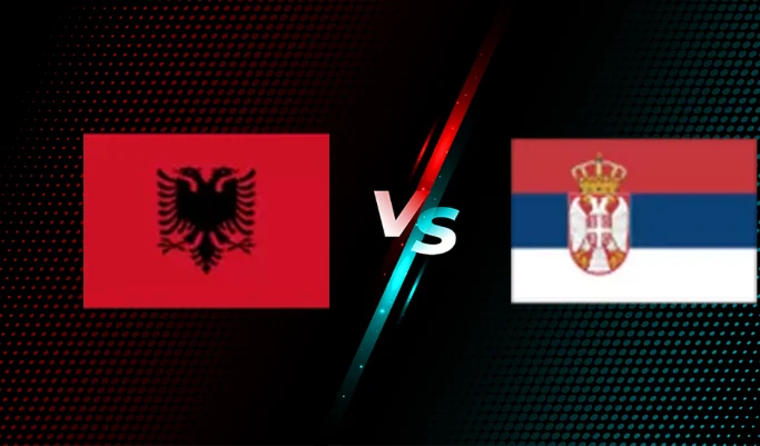 Shqipëri-Serbi, publikohen formacionet zyrtare