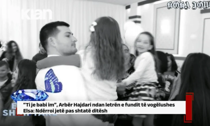 “Ti je babi im”, Arbër Hajdari ndan letrën e fundit të vogëlushes Elsa: Ndërroi jetë pas 7 ditësh