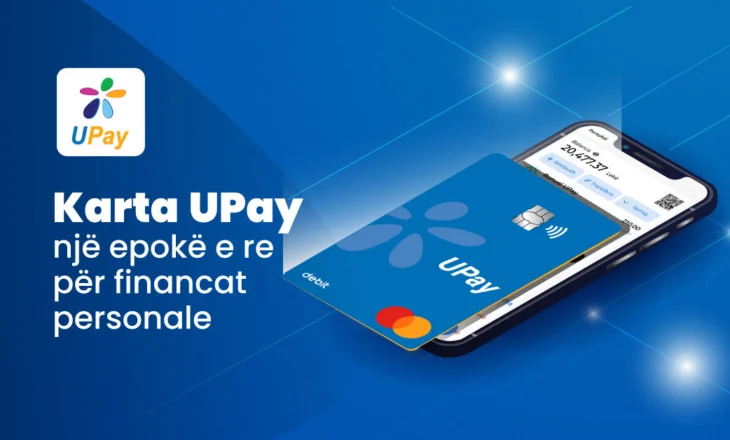 Union Financiar Tiranë prezanton Kartën UPay – Një epokë e re për financat personale