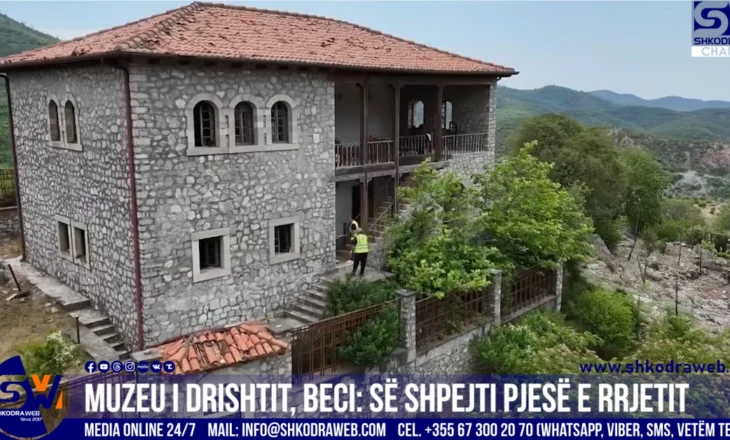 VIDEO – Muzeu i Drishtit, kryebashkiaku Benet Beci: Së shpejti pjesë e rrjetit të muzeve të Shkodrës…
