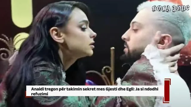 Anaidi tregon për takimin sekret mes Gjesti dhe Egli: Ja si ndodhi refuzimi