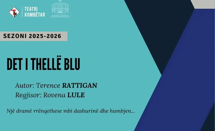 ‘Det i thellë blu’ në mesin e risive të sezonit të ri në Teatrin Kombëtar të Tiranës