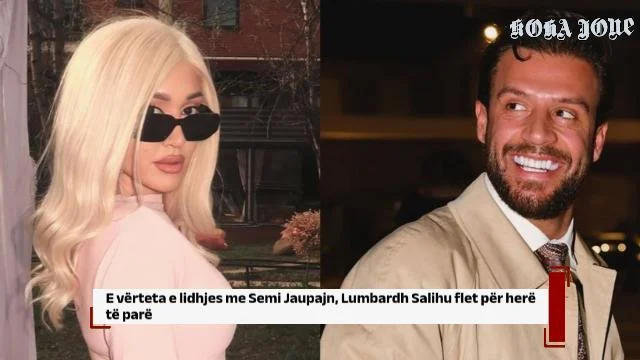 E vërteta e lidhjes me Semi Jaupajn, Lumbardh Salihu flet për herë të parë