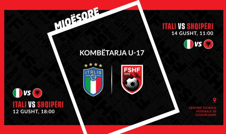 Kombëtarja U-17 zyrtarizon dy ndeshje miqësore me Italinë, ja datat përkatëse kur ‘testohet’ Shqipëria