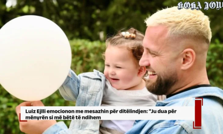 Luiz Ejlli emocionon me mesazhin për ditëlindjen: Ju dua për mënyrën si më bëtë të ndihem