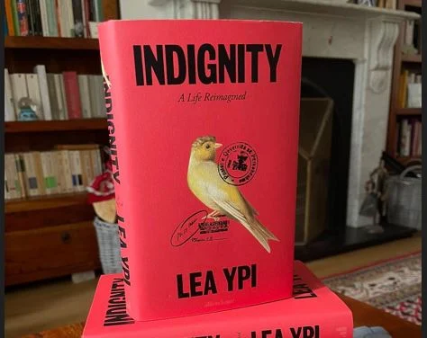 Një shqiptare në letërsinë ndërkombëtare, Lea Ypi dhe libri i saj më i ri ‘Indignity’