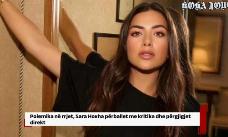 Polemika në rrjet, Sara Hoxha përballet me kritika dhe përgjigjet direkt
